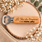 Décapsuleur avec manche en bois gravé Le Roi de l'apéro c'est PAPA avec moustache